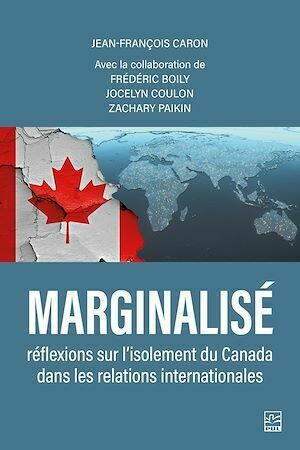 Marginalisé - Frédéric Boily, Jean-François Caron, Jocelyn Coulon, Zachary Paikin - Presses de l'Université Laval
