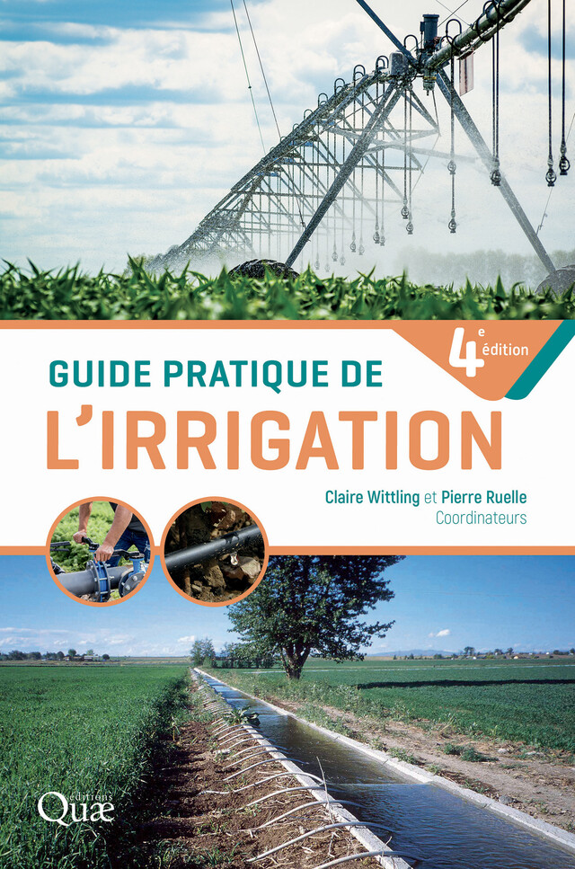 Guide pratique de l'irrigation - Claire Wittling, Pierre Ruelle - Quæ