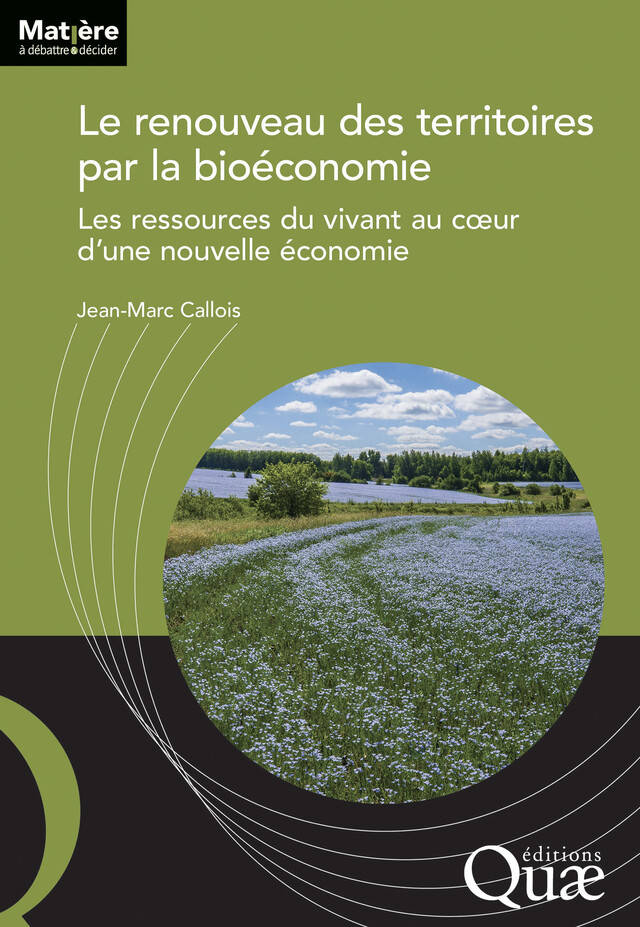 Le renouveau des territoires par la bioéconomie - Jean-Marc Callois - Quæ