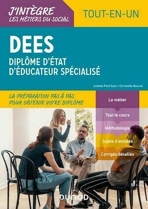 DEES - Diplôme d'État d'éducateur spécialisé - Juliette Petit Gats, Christelle Boursé - Dunod