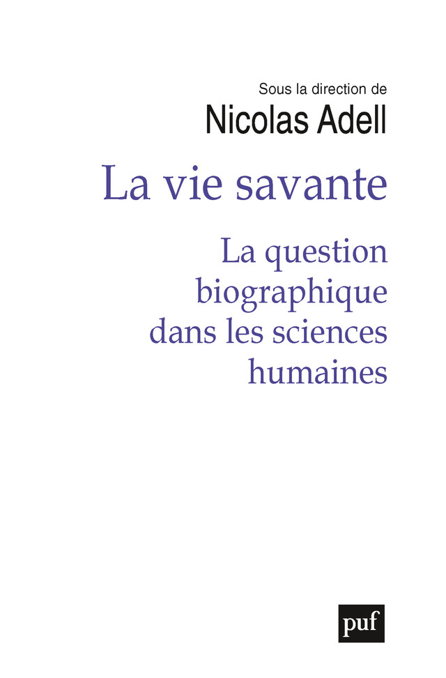 La vie savante - Nicolas Adell - Presses Universitaires de France