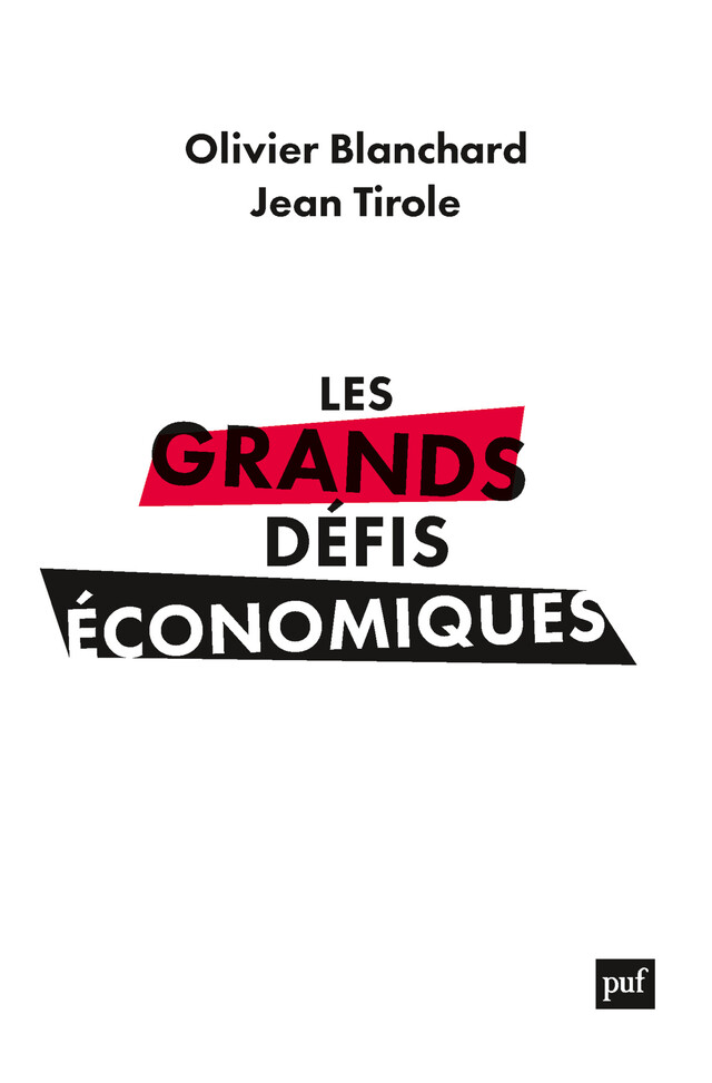Les grands défis économiques - Jean Tirole, Olivier Blanchard - Presses Universitaires de France
