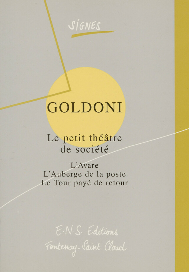 Goldoni. Le petit théâtre de société - Carlo Goldoni - ENS Éditions