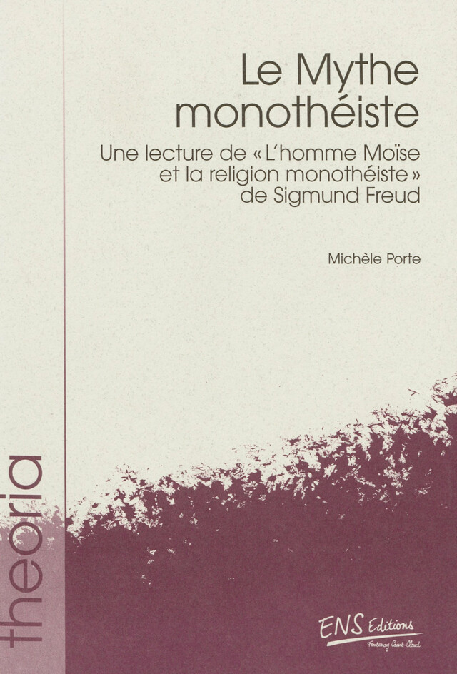 Le mythe monothéiste - Michèle Porte - ENS Éditions
