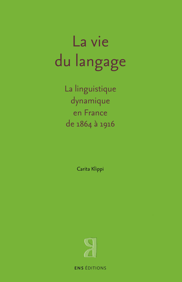 La vie du langage - Carita Klippi - ENS Éditions