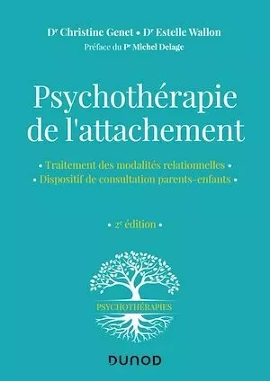 Psychothérapie de l'attachement - 2e éd. - Christine Genet, Estelle Wallon - Dunod