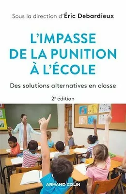 L'impasse de la punition à l'école - 2e éd.