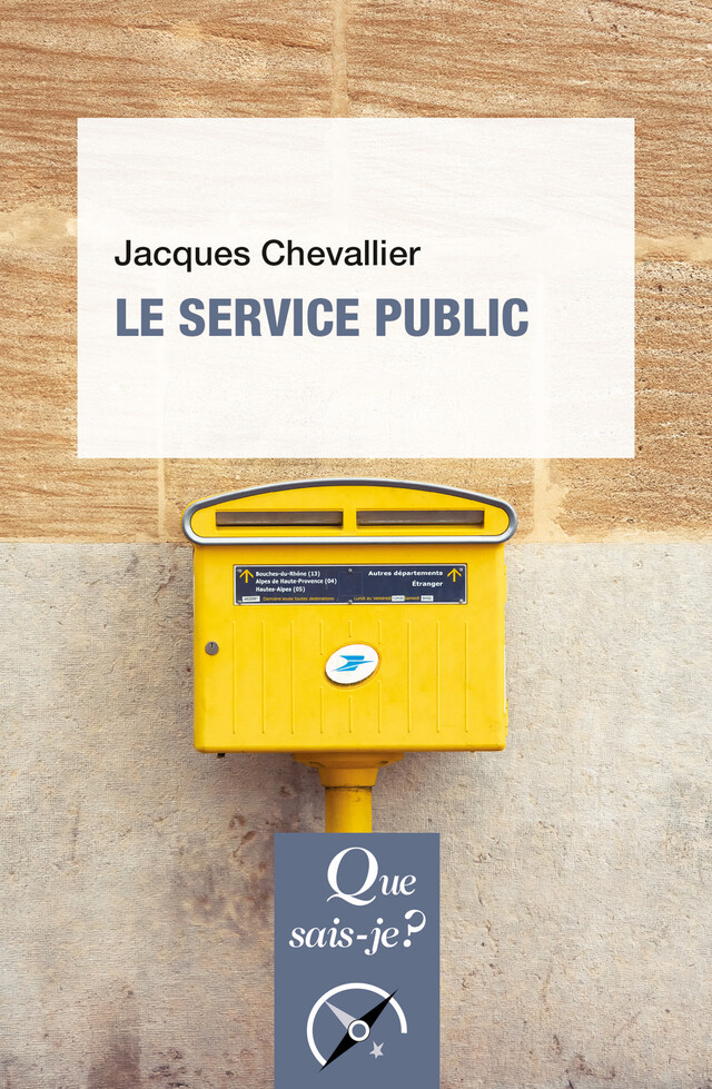 Le Service public - Jacques Chevallier - Que sais-je ?