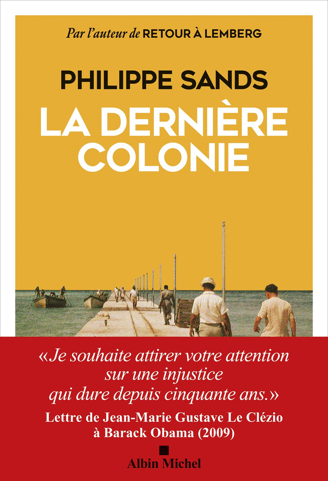 La Dernière Colonie - Philippe Sands - Albin Michel
