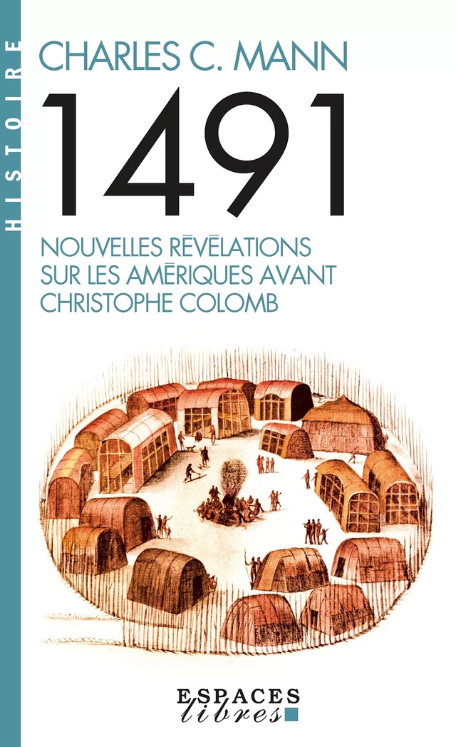 1491 (Espaces libres) - Charles C. Mann - Albin Michel