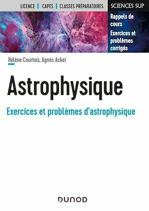 Astrophysique - Hélène Courtois, Agnès Acker - Dunod