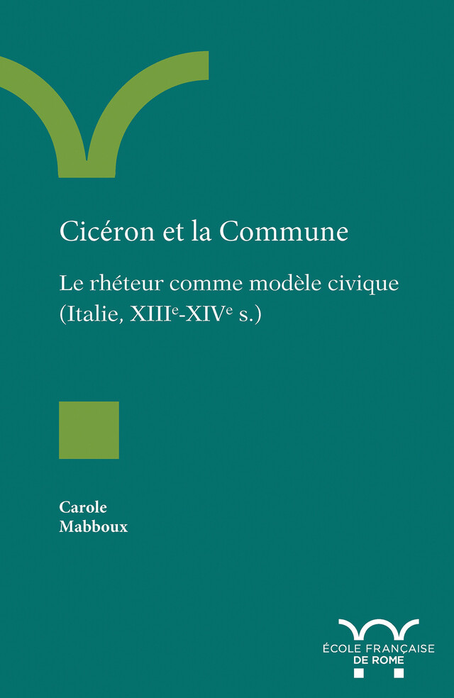 Cicéron et la Commune - Carole Mabboux - Publications de l’École française de Rome