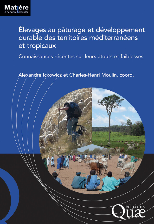 Élevages au pâturage et développement durable des territoires méditerranéens et tropicaux - Alexandre Ickowicz, Charles-Henri Moulin - Quæ