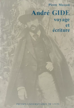 André Gide, voyage et écriture