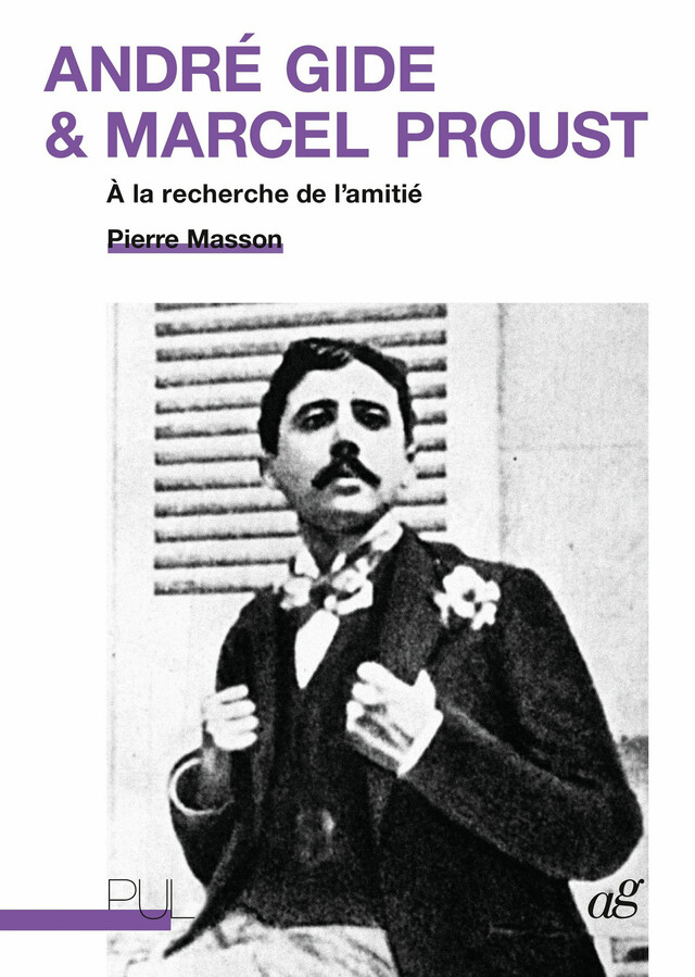 André Gide & Marcel Proust - Pierre Masson - Presses universitaires de Lyon