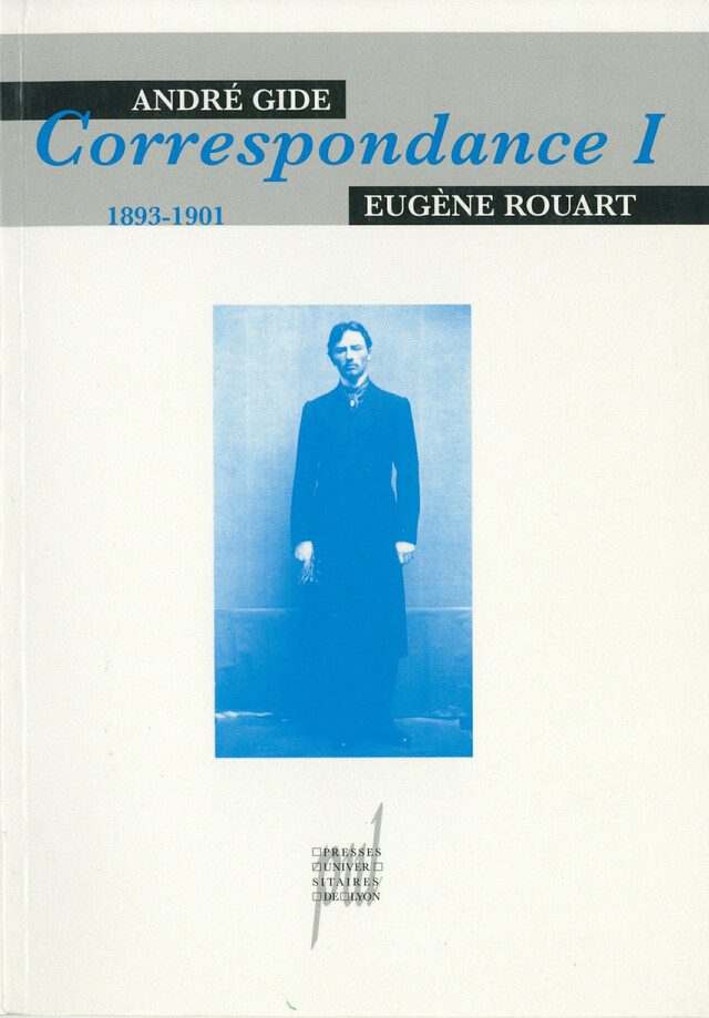 André Gide & Eugène Rouart 1 - André Gide, Eugène Rouart - Presses universitaires de Lyon