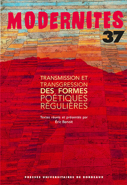 Transmission et transgression des formes poétiques régulière -  - Presses universitaires de Bordeaux