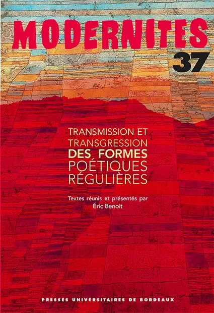 Transmission et transgression des formes poétiques régulière -  - Presses universitaires de Bordeaux