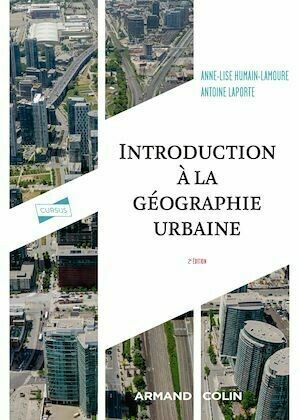 Introduction à la géographie urbaine - 2e éd. - Antoine Laporte, Anne-Lise Humain-Lamoure - Armand Colin