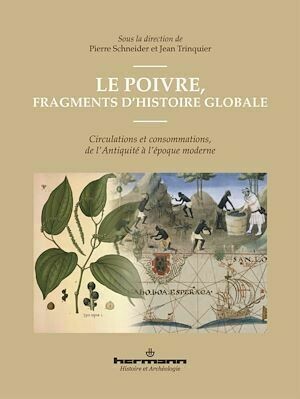 Le poivre, fragments d'histoire globale - Jean Trinquier, Pierre Schneider - Hermann