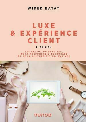 Luxe et expérience client - 2e éd. - Wided Batat - Dunod
