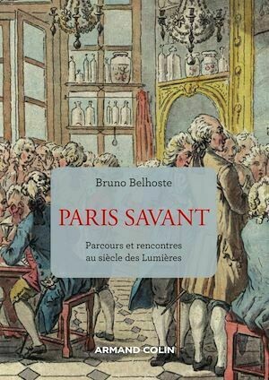 Paris savant - 2e éd. - Bruno Belhoste - Armand Colin