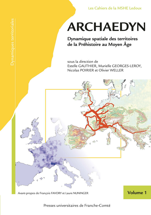 ARCHAEDYN. Dynamique spatiale des territoires de la Préhistoire au Moyen Âge. Volume 1 -  - Presses universitaires de Franche-Comté
