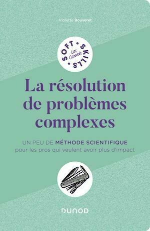 La résolution de problèmes complexes - Violette Bouveret - Dunod