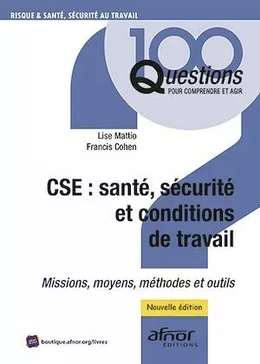 CSE : santé, sécurité et conditions de travail