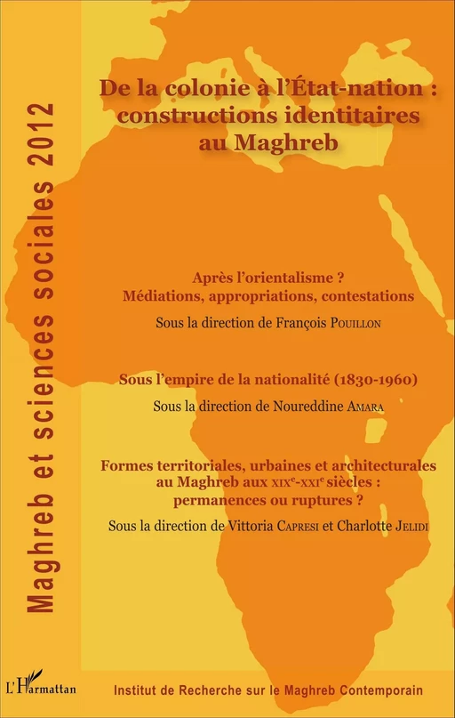 De la colonie à l'Etat-nation : constructions identitaires au Maghreb - Pierre-Noël Denieuil - Editions L'Harmattan