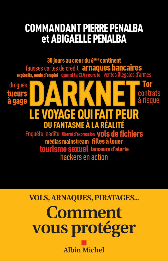 Darknet, le voyage qui fait peur - Pierre Penalba, Abigaelle Penalba - Albin Michel