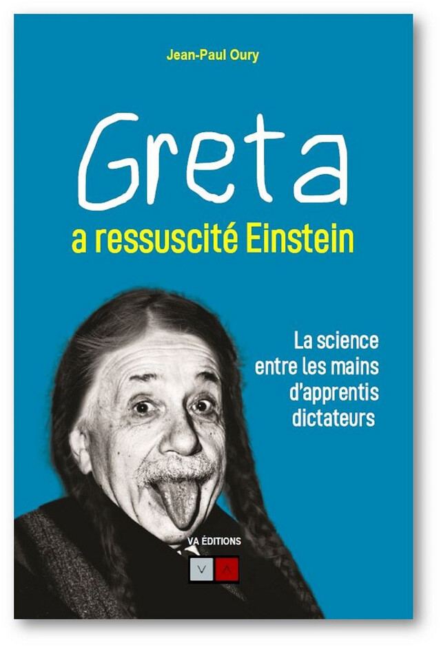 Greta a ressuscité Einstein - Jean-Paul Oury - VA Editions