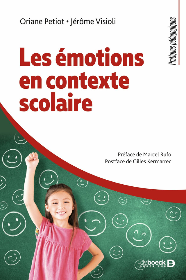 Les émotions en contexte scolaire - Oriane Petiot, Gilles Kermarrec, Jérôme Visioli - De Boeck Supérieur