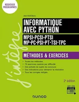 Informatique avec Python - Méthodes et exercices - MPSI-PCSI-PTSI-MP-PC-PSI-PT-TSI-TPC - 2e éd.