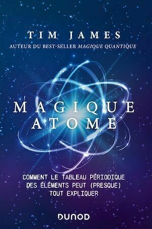 Magique atome - Tim James - Dunod