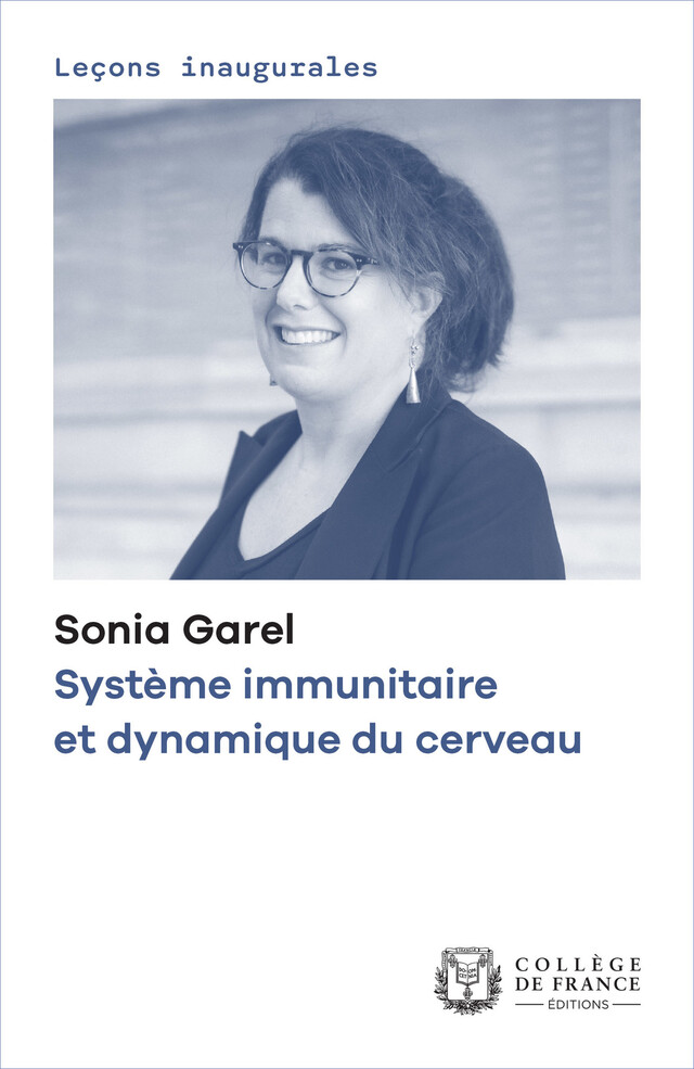 Système immunitaire et dynamique du cerveau - Sonia Garel - Collège de France