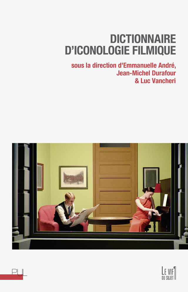 Dictionnaire d'iconologie filmique -  - Presses universitaires de Lyon