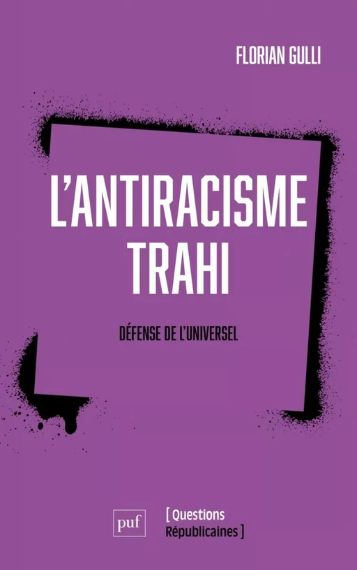 L'antiracisme trahi - Florian Gulli - Humensis