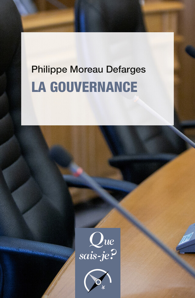 La Gouvernance - Philippe Moreau Defarges - Que sais-je ?