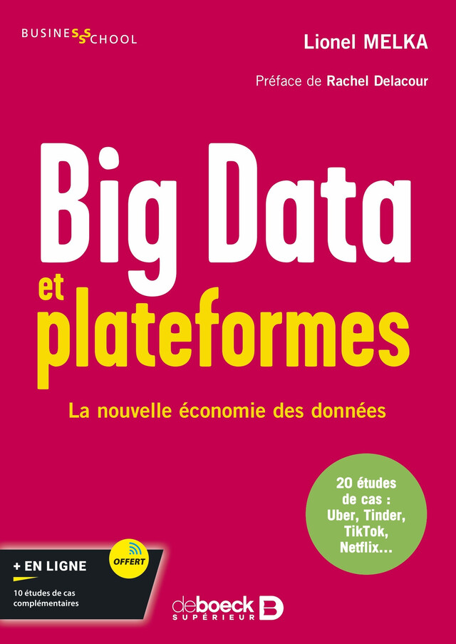 Big Data et plateformes : La nouvelle économie des données - Lionel Melka, Rachel Delacour - De Boeck Supérieur