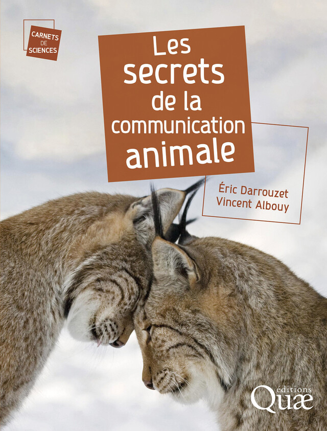 Les secrets de la communication animale - Eric Darrouzet, Vincent Albouy - Quæ