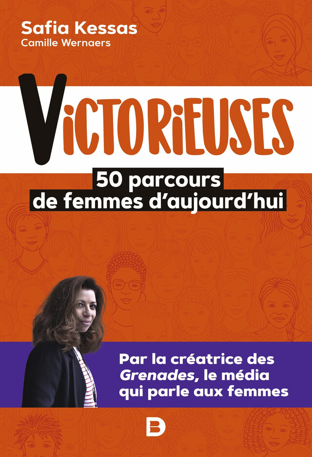 Victorieuses : 50 parcours de femmes d'aujourd'hui - Safia Kessas, Camille Wernaers - De Boeck Supérieur