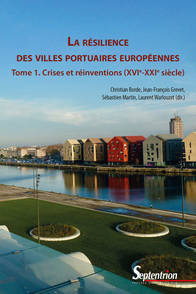La résilience des villes portuaires européennes -  - Presses Universitaires du Septentrion