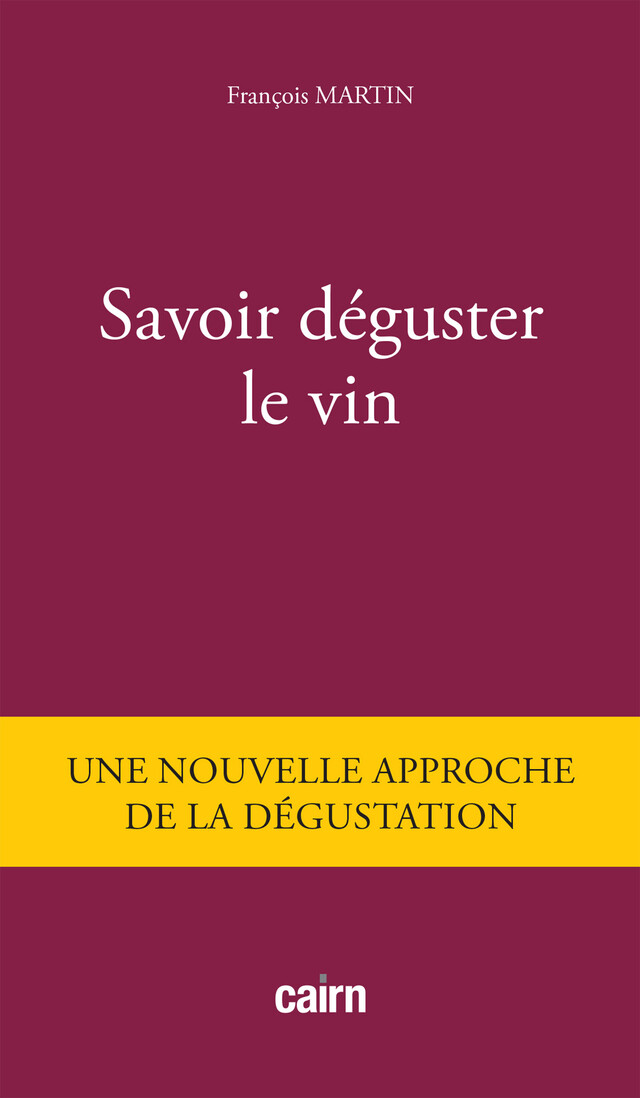 Savoir déguster le vin - François Martin - Cairn