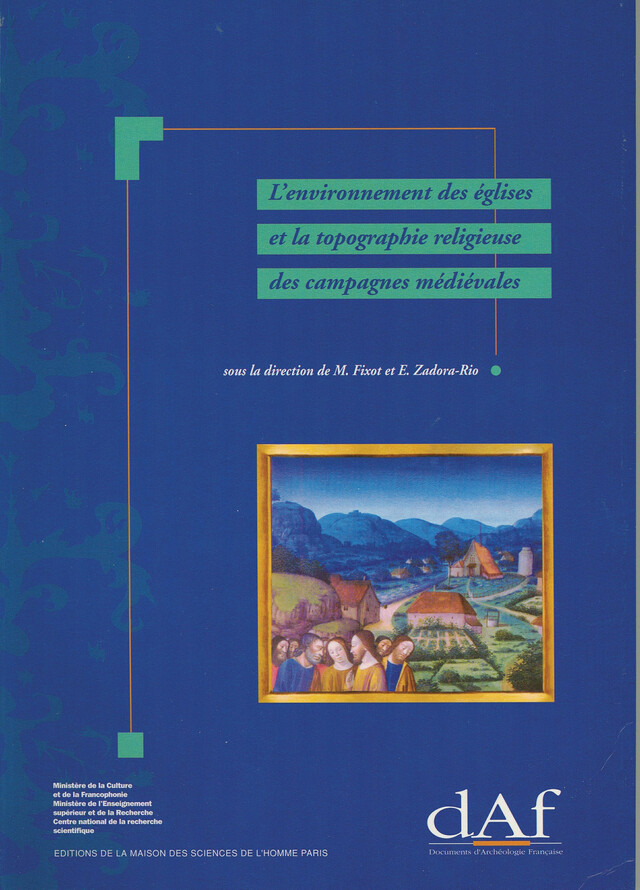 L’environnement des églises et la topographie religieuse des campagnes médiévales -  - Éditions de la Maison des sciences de l’homme