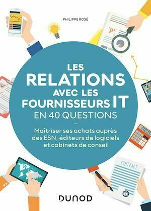 Les relations avec les fournisseurs IT en 40 questions - Philippe Rosé - Dunod