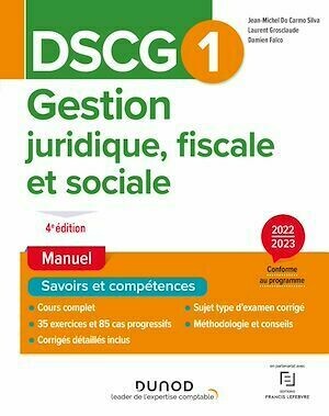 DSCG1 Gestion juridique, fiscale et sociale - Manuel 2022/2023 - Jean-Michel Do Carmo Silva, Laurent Grosclaude, Damien Falco - Dunod
