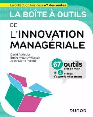 La boîte à outils de l'Innovation managériale - David Autissier, Jean-Marie Peretti, Emily Metais-Wiersch - Dunod