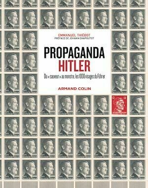 Propaganda Hitler - Emmanuel Thiébot - Armand Colin