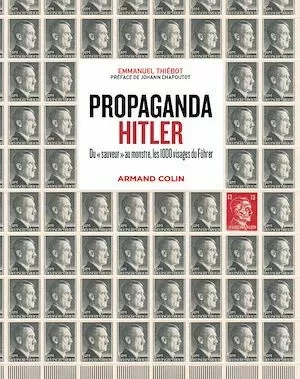 Propaganda Hitler - Emmanuel Thiébot - Armand Colin